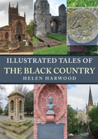 Illustrated Tales of the Black Country 1398119822 Book Cover