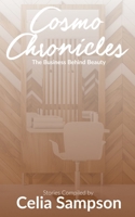 Cosmo Chronicles: The Business Behind Beauty 1736057316 Book Cover