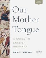 Our Mother Tongue: An Introductory Guide to English Grammar 1591280117 Book Cover