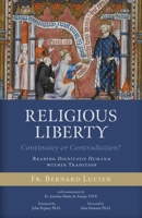 Religious Liberty (Continuity or Contradiction?): Reading Dignitatis Humanæ within Tradition 1998492206 Book Cover