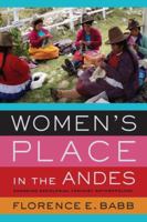 Women's Place in the Andes: Engaging Decolonial Feminist Anthropology 0520298160 Book Cover