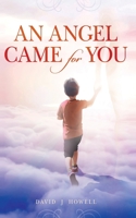 An Angel Came For You 1976509890 Book Cover