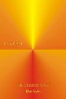 Bi-Verse: The Cosmic Split 098747295X Book Cover