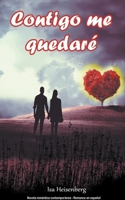 Contigo me quedaré B0C8F6T5K1 Book Cover