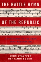The Battle Hymn of the Republic: A Biography of the Song That Marches on 0199837430 Book Cover