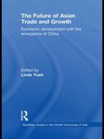 The Future of Asian Trade (Routledge Studies in the Growth Economies of Asia) 0415368111 Book Cover