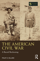 The American Civil War: A Racial Reckoning 036748563X Book Cover