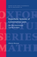 Hyperbolic Systems of Conservation Laws: The One-Dimensional Cuachy Problem (Oxford Lecture Series in Mathematics and Its Applications, 20) 0198507003 Book Cover