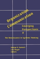 Organization-Communication: Emerging Perspectives, Volume 5: The Renaissance in Systems Thinking (Organization--Communication: Emerging Perspectives) 1567501958 Book Cover