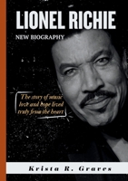 Lionel Richie new biography: The story of music love and hope lived truly from the heart B0FQCMZV3N Book Cover