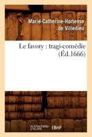 Le Favory: Tragi-Comédie 2012686702 Book Cover