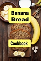Banana Bread Cookbook B0C5BX94M2 Book Cover
