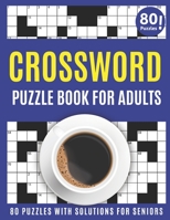 Crossword Puzzle Book For Adults: Amazing Crossword Puzzles Book For Senior men And Women Puzzlers And Puzzle Lovers Including 80 Large Print Puzzles B08VF4GPY4 Book Cover