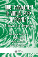 Trust Management in Virtual Work Environments: A Human Factors Perspective (Ergonomics Design & Mgmt. Theory & Applications) 0367387352 Book Cover