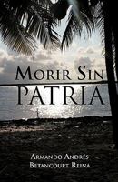 Morir Sin Patria 1617648906 Book Cover