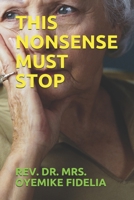 THIS NONSENSE MUST STOP 1695460405 Book Cover
