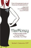 HarMoney: A Step-by-Step Guide to Your Money... Your Rules, Your Way! 0991046501 Book Cover