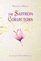 The Saffron Collectors: A World Where Transformation Is Contagious 1999905326 Book Cover