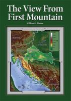 The View from First Mountain: A Personal View of the Democracy Transition Program After the Croatian War of Independence 1634438191 Book Cover