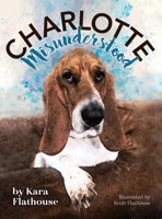 Charlotte Misunderstood 1736250108 Book Cover
