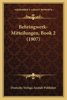 Behringwerk-Mitteilungen, Book 2 (1907) 1161022104 Book Cover