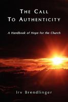 The Call to Authenticity 0981958214 Book Cover