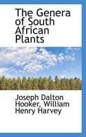 The Genera Of South African Plants: Arranged According To The Natural System... 1142419770 Book Cover