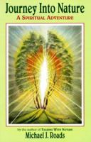 Journey into Nature: A Spiritual Adventure 0915811197 Book Cover