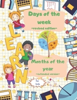 Learn | Days of the week | Months of the year| coloring book for kids: | Nursery Homeschool Pre-K| Kindergarten| children ages 5-8 B08TQ3TWF7 Book Cover