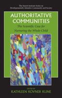 Authoritative Communities: The Scientific Case for Nurturing the Whole Child 1441924914 Book Cover