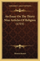 An Essay On The Thirty Nine Articles Of Religion 1436772141 Book Cover
