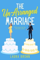 The Un-Arranged Marriage 1649373546 Book Cover