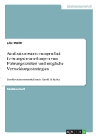 Attributionsverzerrungen bei Leistungsbeurteilungen von Führungskräften und mögliche Vermeidungsstrategien: Das Kovariationsmodell nach Harold H. Kelley 3346355632 Book Cover