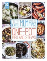 Just Like Mum Used to Make: One-pot Pies and Stews (National Trust Food) 1907892923 Book Cover