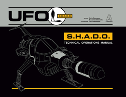 UFO S.H.A.D.O.: Technical Operations Manual 1914522400 Book Cover