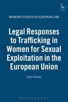 Legal Responses to Trafficking in Women for Sexual Exploitation in the European Union (Modern Studies in European Law) 1841136506 Book Cover
