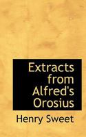 Extracts From Alfred's Orosius 3744685764 Book Cover