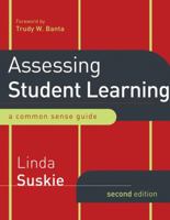 Assessing Student Learning: A Common Sense Guide (The Jossey-Bass Higher and Adult Education Series)