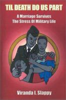 Til Death Do Us Part: A Marriage Survives the Stress of Military Life 1948172011 Book Cover