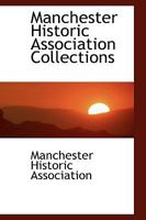 Manchester Historic Association Collections 1556135750 Book Cover