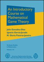 An Introductory Course on Mathematical Game Theory 0821851519 Book Cover