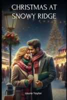 Christmas at Snowy Ridge B0DPRNX7KX Book Cover