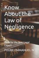 Know About the Law of Negligence: Book for the Non-Legal Expert B0FK2SQF22 Book Cover