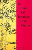In Praise of Japanese Love Poetry (In Praise of) 0934252440 Book Cover