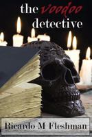 The Voodoo Detective 1523952229 Book Cover