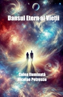 Dansul Etern al Vietii (Romanian Edition) B0F7C166HQ Book Cover