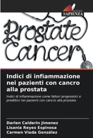 Indici di infiammazione nei pazienti con cancro alla prostata (Italian Edition) 6206653269 Book Cover