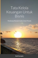 Tata Kelola Keuangan Untuk Bisnis: Panduang Memulai Usaha Untuk Pemula 1716371236 Book Cover