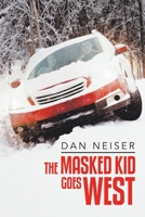 The Masked Kid Goes West 1984578618 Book Cover