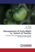 Management of Early Blight (a. Solani) of Tomato 3659522821 Book Cover